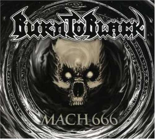 BURN TO BLACK/MACH 666